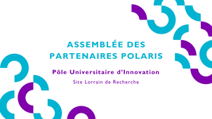 Restitution des ateliers et clôture de l’Assemblée des Partenaires (PUI POLARIS)
