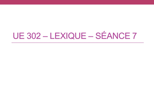 L2 SDL - UE 302 - Lexique Séance7
