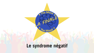 The Move to The Mood – Le syndrome négatif - finale 2026