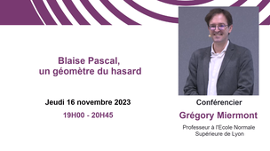Blaise Pascal, un géomètre du hasard - Grégory Miermont