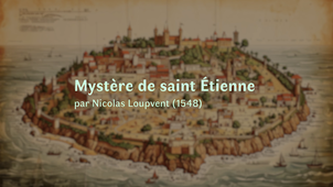 Mystère de saint Étienne par Nicolas Loupvent (1548) - interprété par la compagnie des Miracles