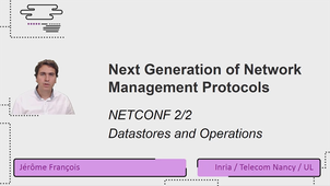 Next génération of Network Management Protocols - NETCONF Datastores and Operations