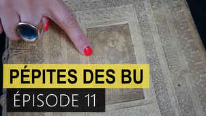 Pépites des BU - épisode 11