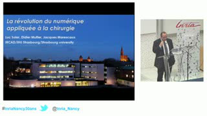 Conférence du Professeur Luc Soler : La révolution du numérique appliquée à la chirurgie