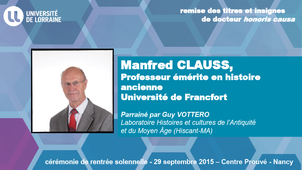 Remise des insignes et titres de docteur honoris causa à Manfred CLAUSS, professeur émérite à l'Université de Francfort (Allemagne)