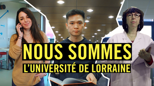 Nous sommes l'Université de Lorraine