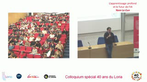 Colloquium spécial 40 ans du LORIA : L'apprentissage profond et le futur de l'IA - Yann Le Cun