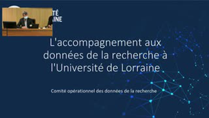 L'accompagnement aux données de la recherche à l'Université de Lorraine - Comité opérationnel pour les données de la recherche