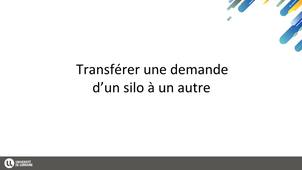 17 - Transférer une demande d'un silo à un autre