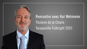 Rencontre avec Kai Wehmeier, Titulaire de la Chaire Tocqueville-Fulbright 2025