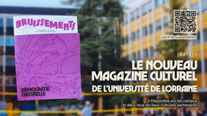 Bruissements : présentation du nouveau magazine culturel de l'Université de Lorraine