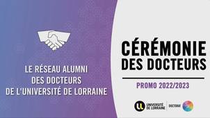 Réseau des Alumnis de l'Université de Lorraine - Cérémonie de remise des diplômes de Doctorat 2023