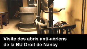 Visite insolite des abris anti-aériens de la BU Droit de Nancy
