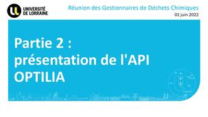 Réunion d'information destinée aux gestionnaires de déchets chimiques - Partie 2 : Présentation de l'API OPTILIA par Veolia