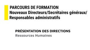 4 - Parcours de formation nouveaux directeurs/secrétaires généraux/responsables administratifs : Ressources humaines