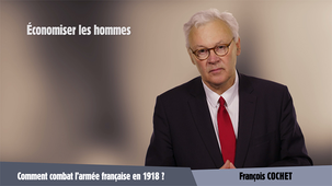 Le nouveau visage de la guerre - Comment combat l'armée française en 1918 ?