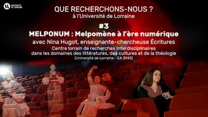 Que recherchons-nous ? 3. MELPONUM : Melpomène à l'ère numérique, avec Nina Hugot
