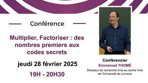 Multiplier, Factoriser : des nombres premiers aux codes secrets - Emmanuel Thomé
