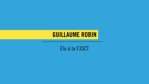 À la rencontre de nos élu·es - Guillaume Robin (F3SCT)