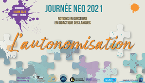 Journée NEQ 2021 : Axe 3 : Théorie(s) de l'apprentissage et autonomisation en DDLC : vers de nouvelles modélisations ?