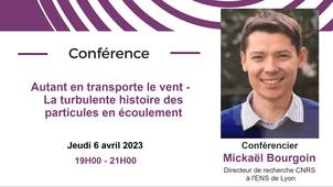Autant en transporte le vent - La turbulente histoire des particules en écoulement - Mickaël Bourgoin
