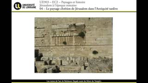 UE903-EC2 - 04 - Le paysage chrétien de Jérusalem à la fin de l'Antiquité