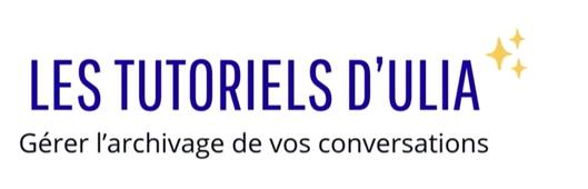 Gérer l'archivage de ses conversations