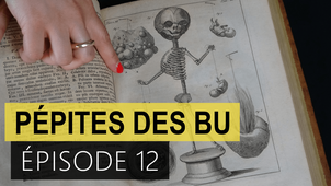 Pépites des BU - épisode 12