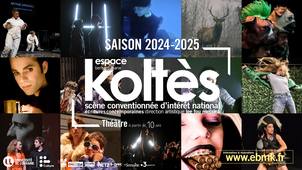 Teaser saison 2024-25 Espace Koltès