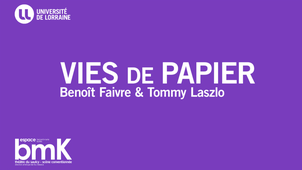 Vies de papiers / Benoit Faivre & tommy Laszlo