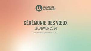 Cérémonie des vœux 2024 de l'Université de Lorraine