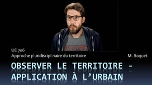 UE 706 Approche pluridisciplinaire du territoire - Observer le territoire - Application à l'urbain - Partie 1