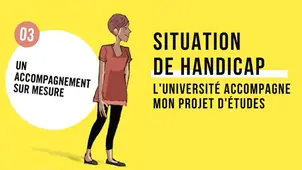 Guide de l'étudiant en situation de handicap / Episode 3