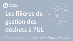Les filières de gestion des déchets à l'UL