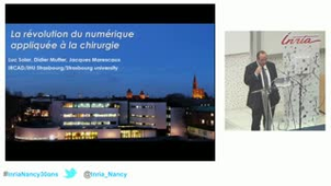Conférence du Professeur Luc Soler : La révolution du numérique appliquée à la chirurgie