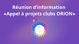 Créer un club étudiant.es chercheur.es ORION, vos questions