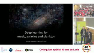 Colloquium spécial 40 ans du LORIA : Deep learning for music , galaxies and plankton - Sander Dieleman