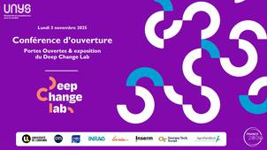 Conférence d’ouverte des portes ouvertes & exposition du Deep Change Lab