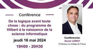 De la logique avant toute chose : du programme de Hilbert à la naissance de la science informatique - Xavier Leroy