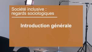 Société inclusive : regards sociologiques - Introduction générale