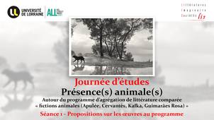Journée d'études - Présence(s) animale(s) - Séance 1 - Propositions sur les œuvres au programme - Carole Boidin - Laurence Kohn-Pireaux - Florence Godeau