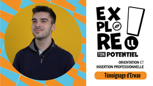 Explore ton potentiel - Témoignage de Erwan