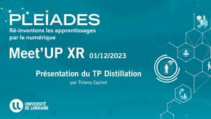 Meet'UP XR (PLEIADES) Présentation du TP Distillation