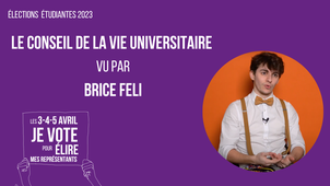 Élections étudiantes 2023 : le conseil de la Vie Unviversitaire (CVU) avec Brice FELI