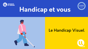 Handicap et vous - Le handicap visuel