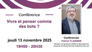 Vivre et penser comme des bots ? - Patrick Flandrin