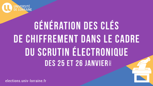 Génération des clés de chiffrement dans le cadre du scrutin électronique des 25 et 26 janvier 2022
