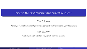 THERMOGAMAS - What is the Right Periodic Tiling Conjecture in ℤ^d? (Yaar Solomon)