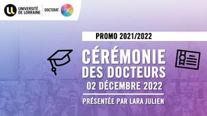 Cérémonie des docteurs de la promotion 2021-2022 de l'Université de Lorraine