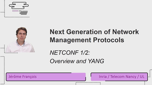 Next génération of Network Management Protocols - NETCONF Overview and YANG